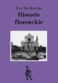Historie florenckie - Ewa Bieńkowska