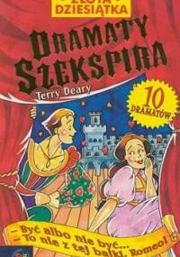 Dramaty Szekspira - Terry Deary