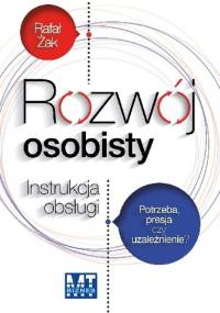 Rozwój osobisty. Instrukcja obsługi - Rafał Żak