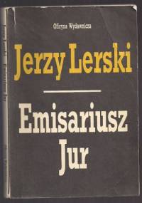 Emisariusz Jur - Jerzy Lerski