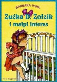 Zuźka D. Zołzik i małpi interes - Barbara Park