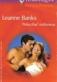Pokochać milionera - Leanne Banks