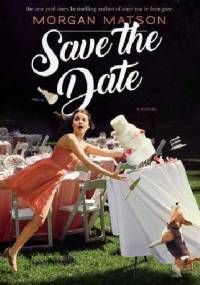 Save the Date - Morgan Matson