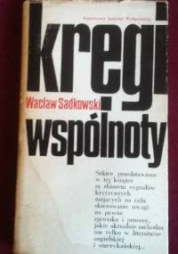 Kręgi wspólnoty - Wacław Sadkowski