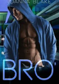BRO' - Joanna Blake