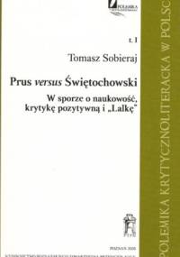 Prus versus Świętochowski. W sporze o naukowość, krytykę pozytywną i "Lalkę" - Tomasz Sobieraj