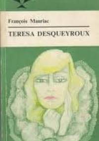 Teresa Desqueyroux - François Mauriac
