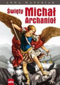 Święty Michał Archanioł - Anna Matusiak