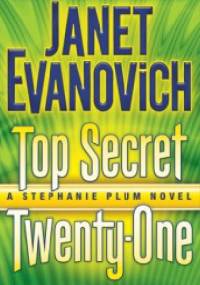 Top Secret Twenty One - Janet Evanovich
