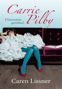 Carrie Pilby. Nieznośnie genialna - Caren Lissner