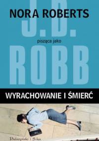 Wyrachowanie i śmierć - J.D. Robb