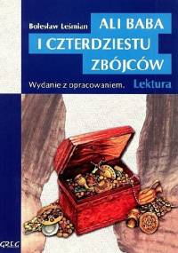 Ali Baba i czterdziestu zbójców. Wydanie z opracowaniem i streszczeniem - Bolesław Leśmian