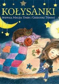 Kołysanki śpiewają Magda Umer i Grzegorz Turnau - Magda Umer