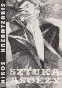 Sztuka ascezy: zbawcy Boga - Nikos Kazandzakis