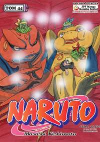 Naruto tom 44 - Nauka sztuki pustelniczej - Masashi Kishimoto