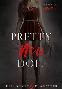 Pretty New Doll - Ker Dukey, K. Webster