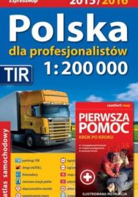 Polska dla profesjonalistów. Atlas samochodowy 1:200 000 + Pierwsza pomoc krok po kroku