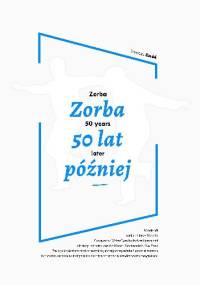 Zorba 50 lat później - Tomasz Zaród