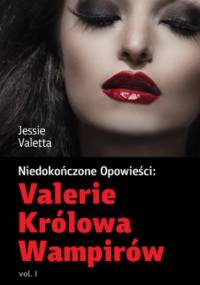 Valerie Królowa Wampirów - Valetta Jessie