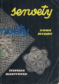 Serwety. Nowe wzory - Stefania Martyniak