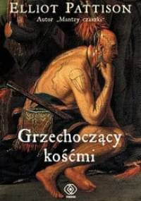Grzechoczący kośćmi - Eliot Pattison