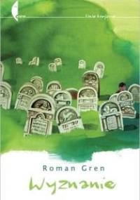 Wyznanie - Roman Gren