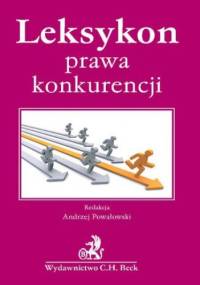 Leksykon prawa konkurencji - praca zbiorowa