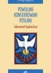 Powołani, konsekrowani, posłani. Sakrament kapłaństwa - Philip Goyret
