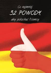 Co najmniej 32 powody, aby pokochać Niemcy - Andrzej Chludziński