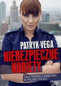 Niebezpieczne kobiety - Patryk Vega