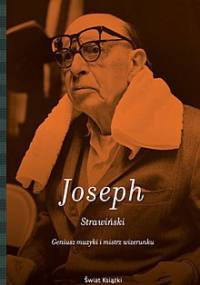 Strawiński. Geniusz muzyki i mistrz wizerunku - Charles M. Joseph