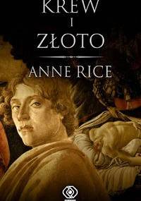Krew i złoto - Anne Rice