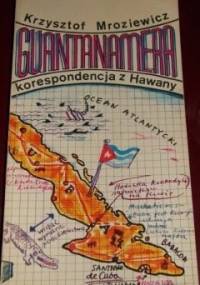 Guantanamera: Korespondencja z Hawany - Krzysztof Mroziewicz