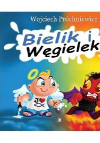Bielik i węgielek - Wojciech Próchniewicz