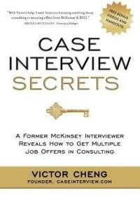 Case Interview Secrets - Victor Cheng