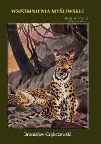 Wspomnienia myśliwskie - Bronisław Grąbczewski