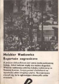 Reportaże zagraniczne - Melchior Wańkowicz
