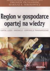 Region w gospodarce opartej na wiedzy. Kapitał ludzki, innowacje, korporacje transnarodowe