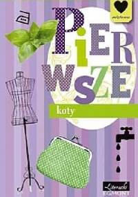 Pierwsze koty - Ewa Nowak