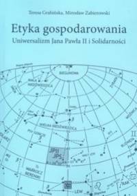 Etyka gospodarowania - Teresa Grabińska, Mirosław Zabierowski