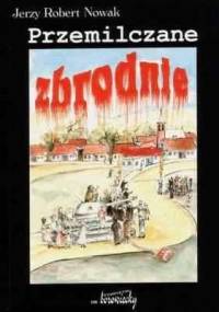 Przemilczane zbrodnie - Jerzy Robert Nowak