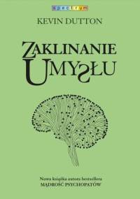 Zaklinanie umysłu - Kevin Dutton
