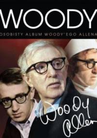 Woody. Osobisty album Woody'ego Allena - Ward Calhoun