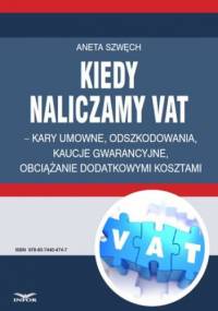 Kiedy naliczamy VAT - kary umowne, odszkodowania, kaucje gwarancyjne, obciążanie dodatkowymi kosztami - PL Infor
