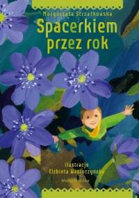 Spacerkiem przez rok - Małgorzata Strzałkowska