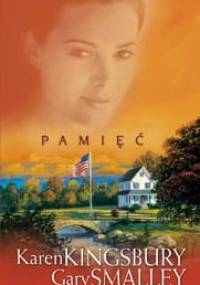 Pamięć - Karen Kingsbury, Gary Smalley