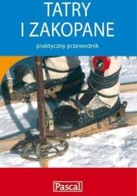 Tatry i Zakopane - praktyczny przewodnik - praca zbiorowa