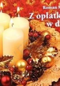 Z opłatkiem w dłoni - Roman Mleczko