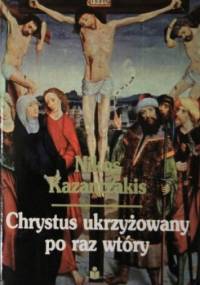 Chrystus ukrzyżowany po raz wtóry - Nikos Kazandzakis