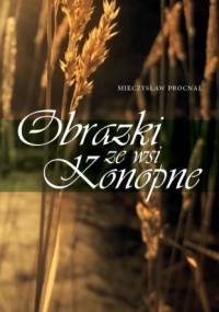 Obrazki ze wsi Konopne - Mieczysław Procnal